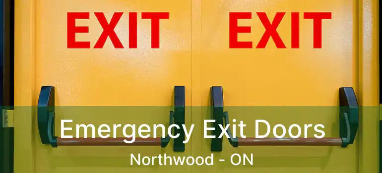  Emergency Exit Doors Northwood - ON