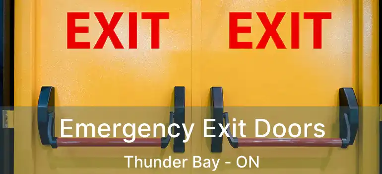  Emergency Exit Doors Thunder Bay - ON