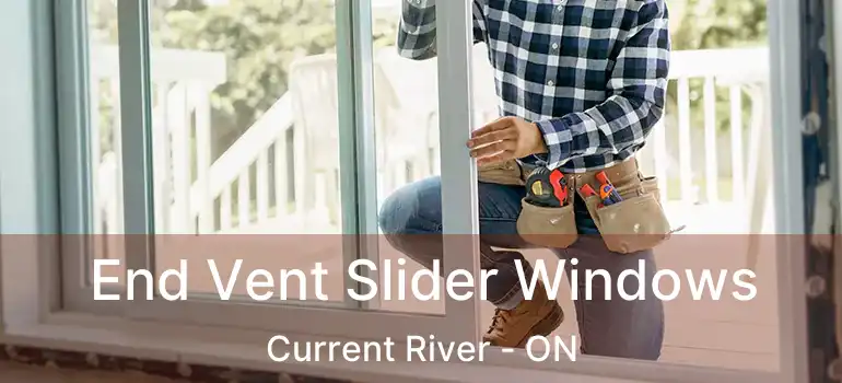  End Vent Slider Windows Current River - ON