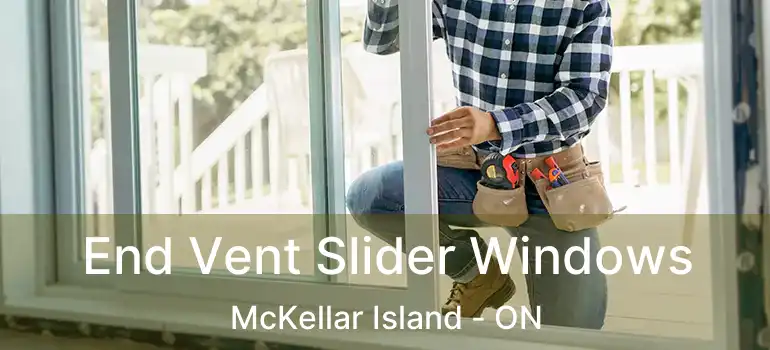  End Vent Slider Windows McKellar Island - ON