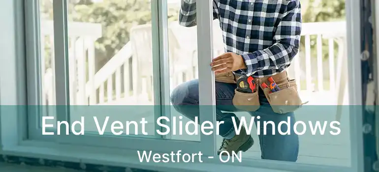  End Vent Slider Windows Westfort - ON