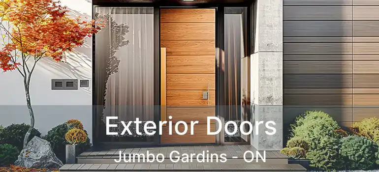  Exterior Doors Jumbo Gardins - ON