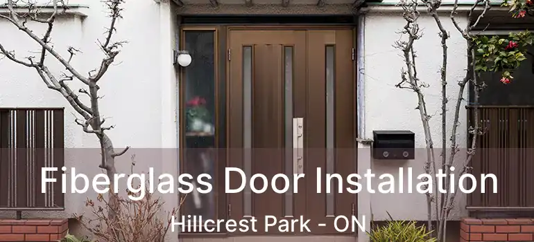  Fiberglass Door Installation Hillcrest Park - ON