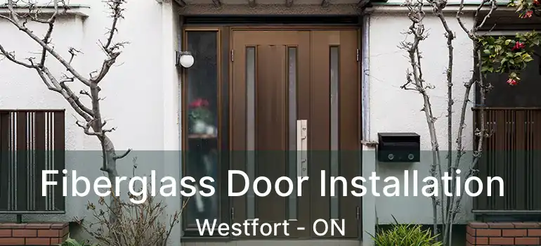  Fiberglass Door Installation Westfort - ON