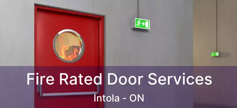  Fire Rated Door Services Intola - ON