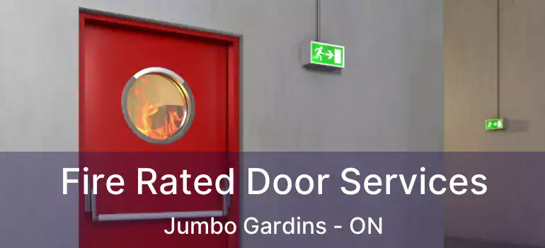  Fire Rated Door Services Jumbo Gardins - ON