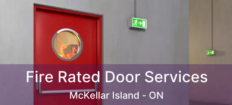  Fire Rated Door Services McKellar Island - ON