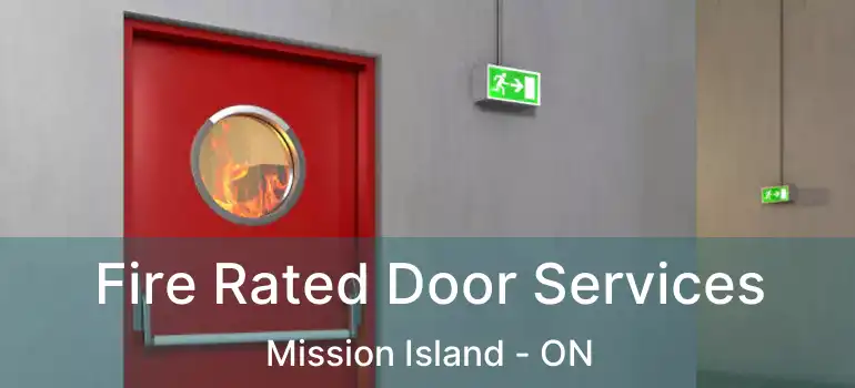  Fire Rated Door Services Mission Island - ON