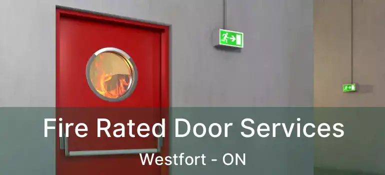  Fire Rated Door Services Westfort - ON