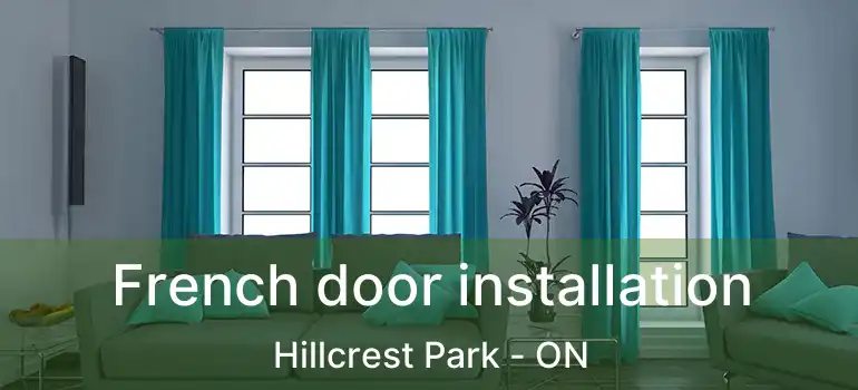  French door installation Hillcrest Park - ON