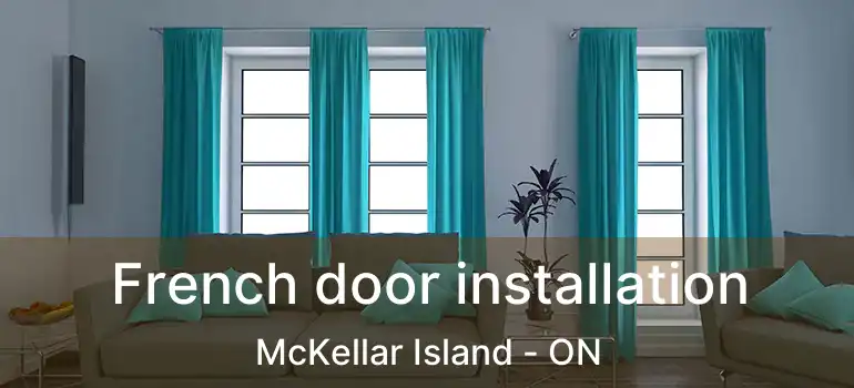  French door installation McKellar Island - ON