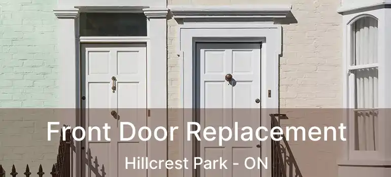  Front Door Replacement Hillcrest Park - ON