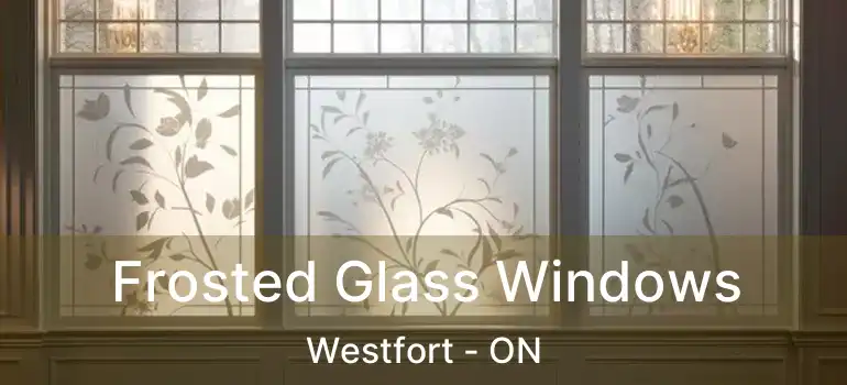  Frosted Glass Windows Westfort - ON