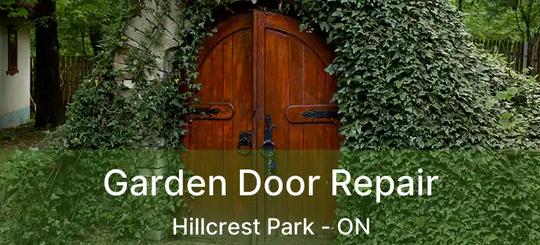  Garden Door Repair Hillcrest Park - ON