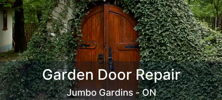  Garden Door Repair Jumbo Gardins - ON