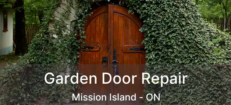  Garden Door Repair Mission Island - ON