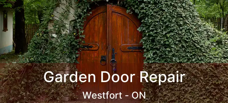  Garden Door Repair Westfort - ON