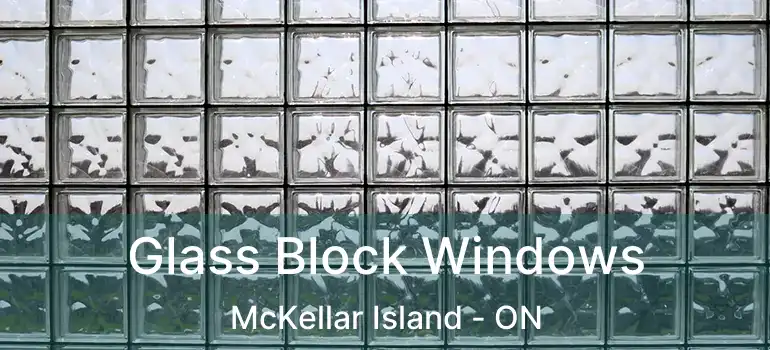  Glass Block Windows McKellar Island - ON