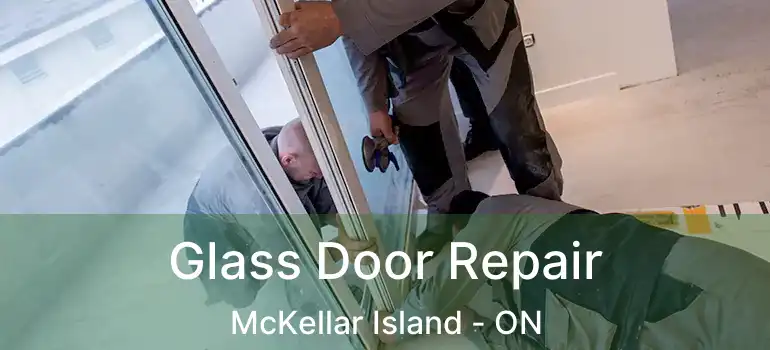  Glass Door Repair McKellar Island - ON