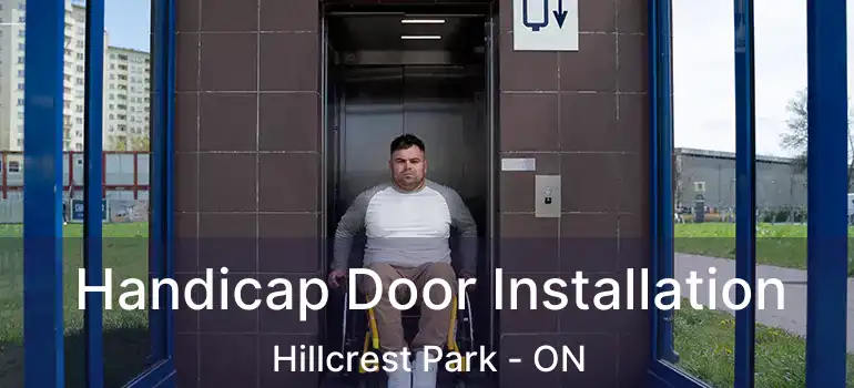  Handicap Door Installation Hillcrest Park - ON