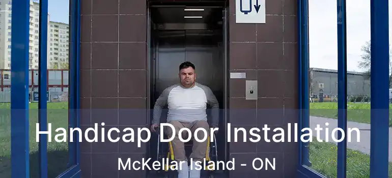  Handicap Door Installation McKellar Island - ON