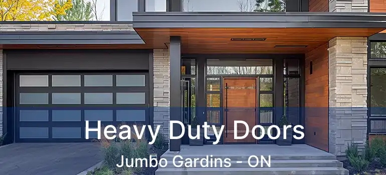  Heavy Duty Doors Jumbo Gardins - ON