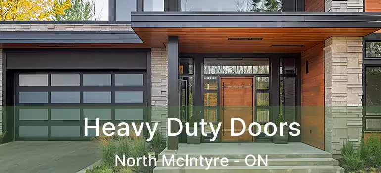  Heavy Duty Doors North McIntyre - ON