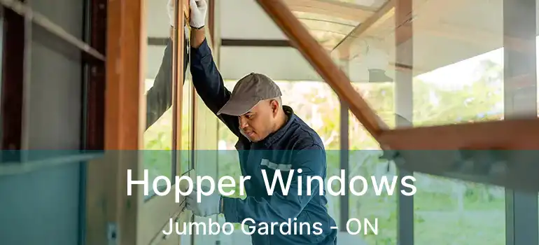  Hopper Windows Jumbo Gardins - ON