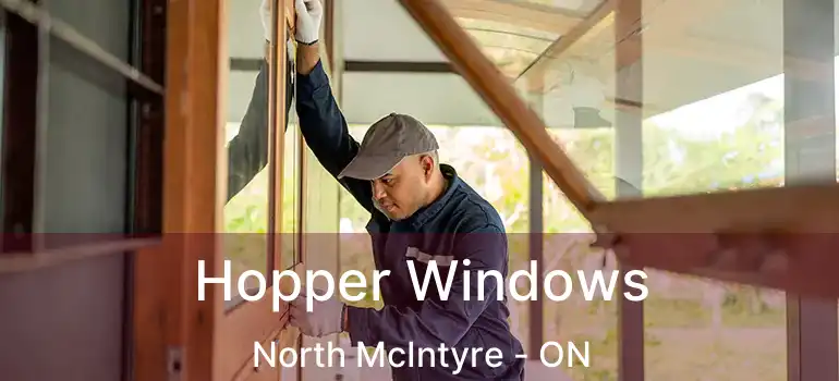  Hopper Windows North McIntyre - ON