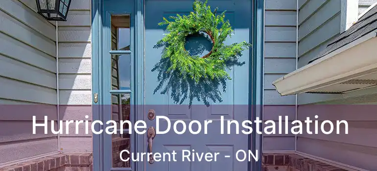  Hurricane Door Installation Current River - ON