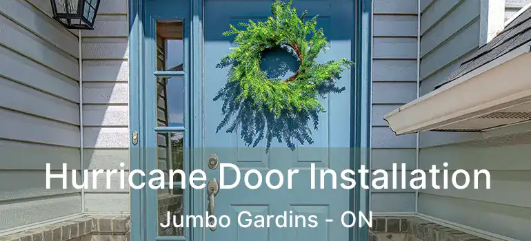  Hurricane Door Installation Jumbo Gardins - ON