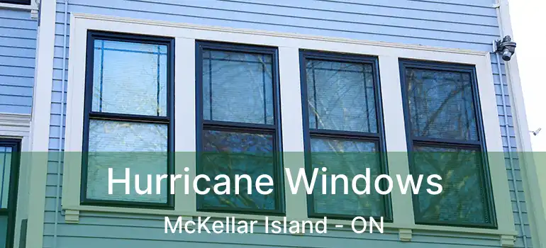  Hurricane Windows McKellar Island - ON