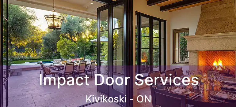  Impact Door Services Kivikoski - ON