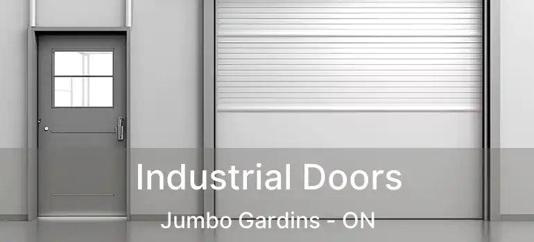  Industrial Doors Jumbo Gardins - ON