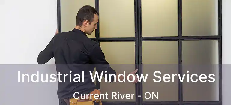  Industrial Window Services Current River - ON