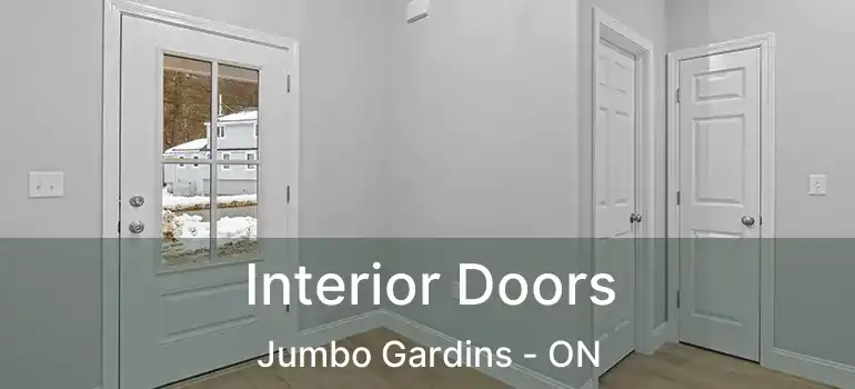  Interior Doors Jumbo Gardins - ON