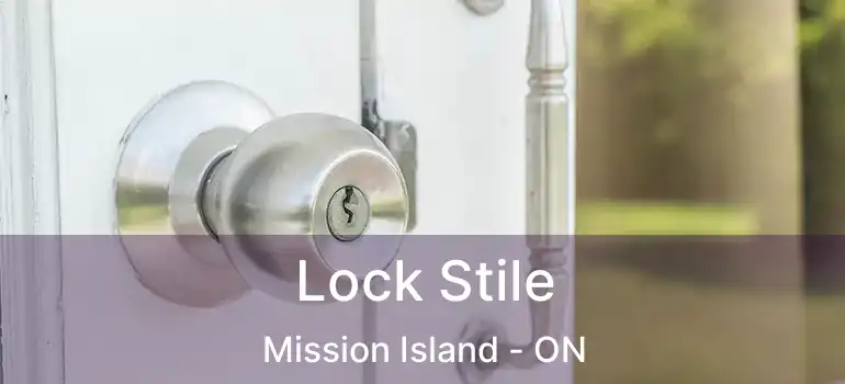  Lock Stile Mission Island - ON