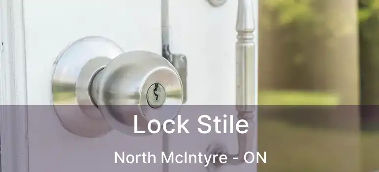  Lock Stile North McIntyre - ON