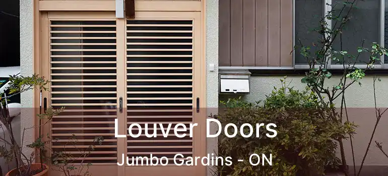  Louver Doors Jumbo Gardins - ON