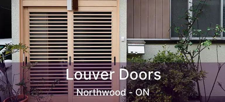  Louver Doors Northwood - ON