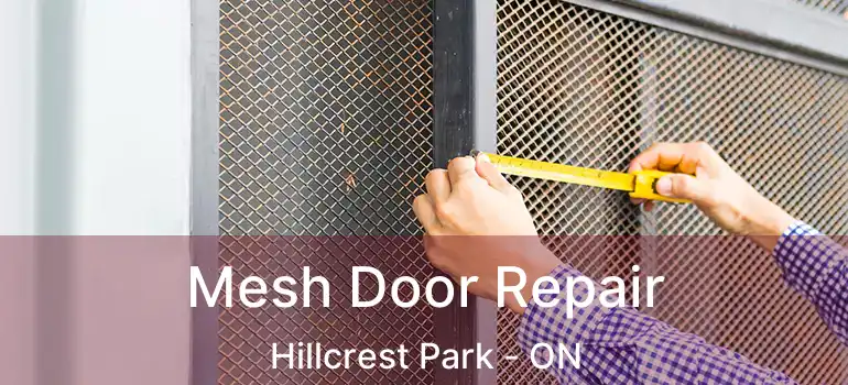  Mesh Door Repair Hillcrest Park - ON