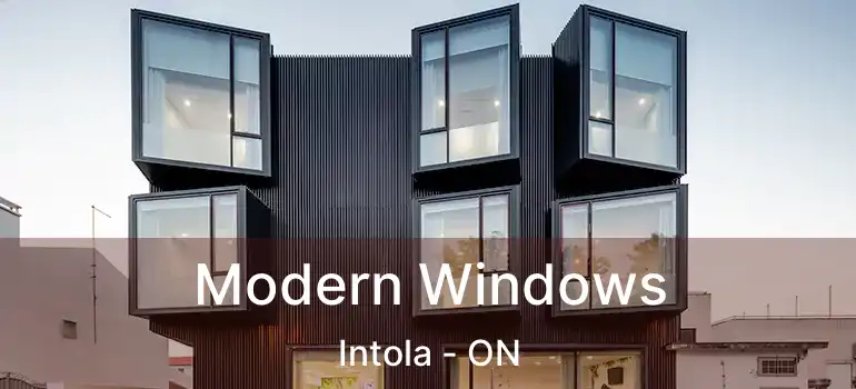  Modern Windows Intola - ON