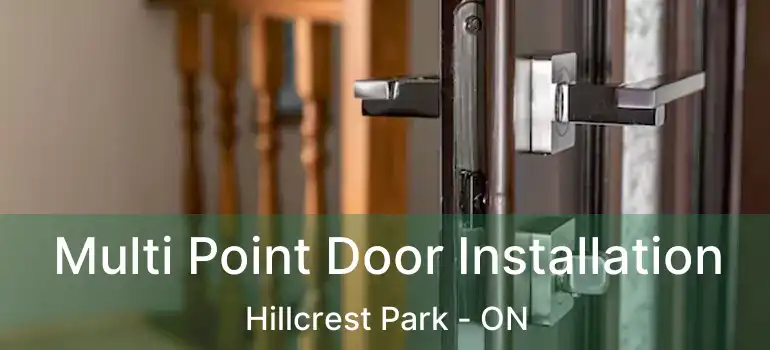  Multi Point Door Installation Hillcrest Park - ON