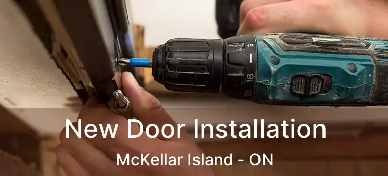  New Door Installation McKellar Island - ON