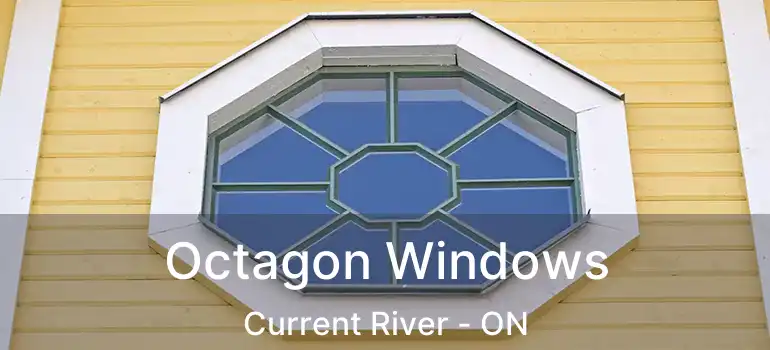  Octagon Windows Current River - ON