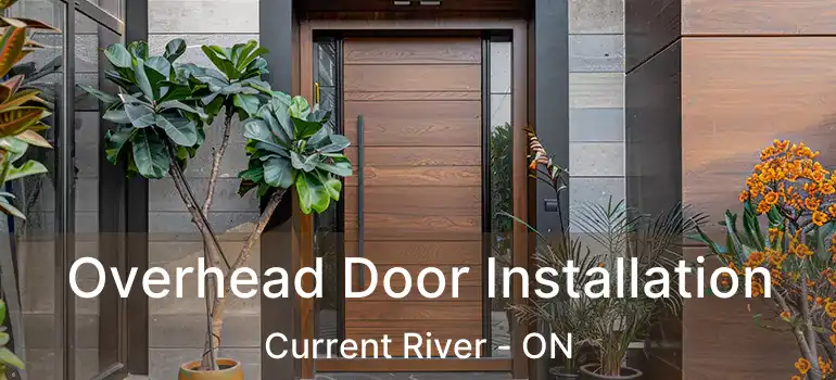  Overhead Door Installation Current River - ON