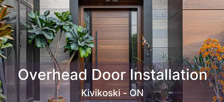  Overhead Door Installation Kivikoski - ON