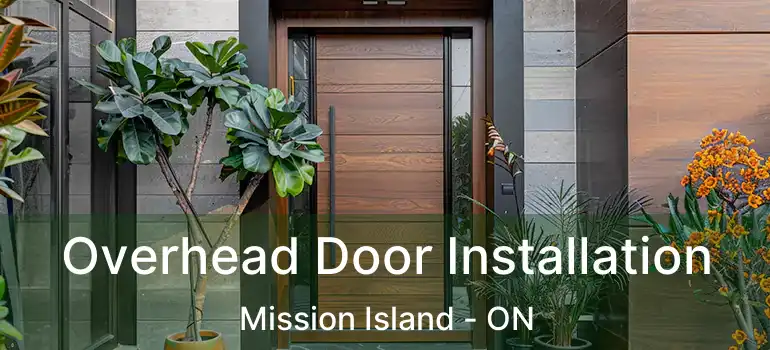  Overhead Door Installation Mission Island - ON