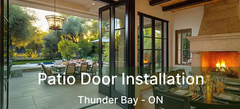  Patio Door Installation Thunder Bay - ON