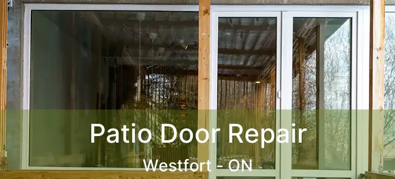  Patio Door Repair Westfort - ON